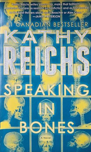 Speaking in Bones by Kathy Reichs