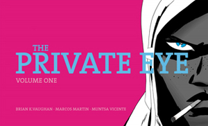 The Private Eye, Volume One by Muntsa Vicente, Marcos Martín, Brian K. Vaughan