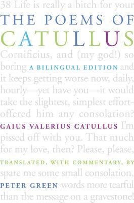 The Poems of Catullus: A Bilingual Edition by Gaius Valerius Catullus