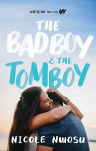 The Bad Boy and The Tomboy by Nicole Nwosu