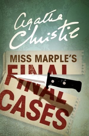 Miss Marple's Final Cases by Agatha Christie