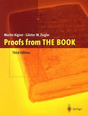Proofs from the Book by Martin Aigner, Günter M. Ziegler