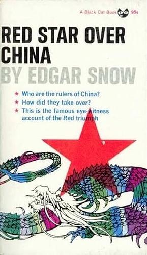 Red Star Over China by Edgar Snow