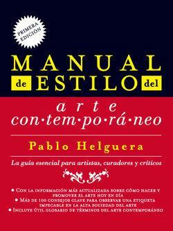 Manual de estilo del arte contemporáneo by Pablo Helguera