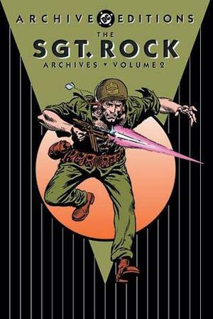 The Sgt. Rock Archives, Vol. 2 by Robert Kanigher