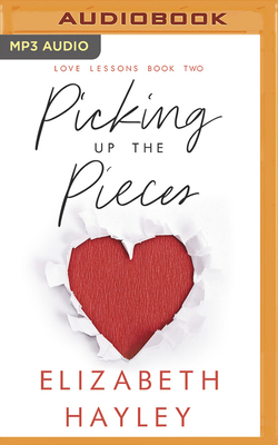 Picking Up the Pieces by Elizabeth Hayley