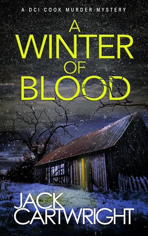 A Winter of Blood by Jack Cartwright