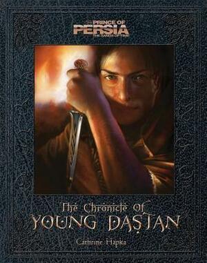 Prince of Persia: The Chronicle of Young Dastan by Jordan Mechner, Doug Miro, Boaz Yakin, Catherine Hapka, Carlos Bernard