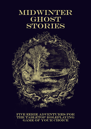 Midwinter Ghost Stories by Alicia Furness, Oliver Darkshire, Lena Meier, Jessica Marcrum, Cat Evans
