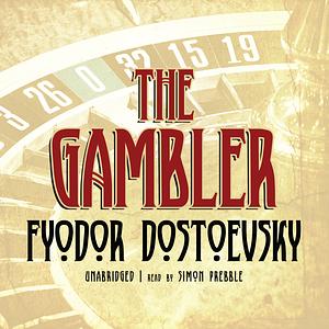 El Jugador by Fyodor Dostoevsky