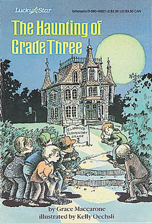 The Haunting of Grade Three by Grace Maccarone