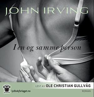 I en og samme person by John Irving