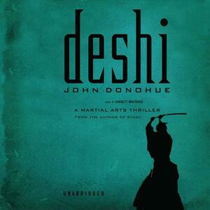Deshi: A Martial Arts Thriller by John Donohue