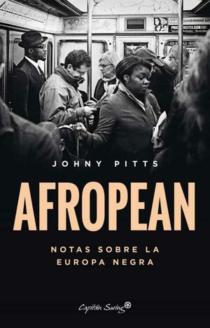Afropean: Notas sobre la Europa negra  by Johny Pitts
