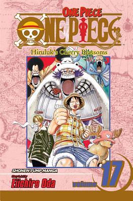 One Piece, Vol. 17: Hiriluk's Cherry Blossoms by Eiichiro Oda