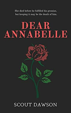 Dear Annabelle: A Short Gothic Horror Story by Scout Dawson