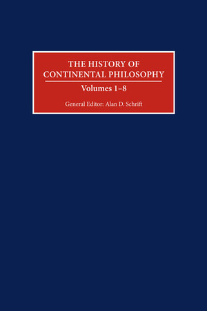 The History of Continental Philosophy by Daniel Conway, Alan D. Schrift