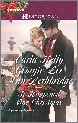 It Happened One Christmas: Christmas Eve Proposal\\The Viscount's Christmas Kiss\\Wallflower, Widow...Wife! by Ann Lethbridge, Georgie Lee, Carla Kelly