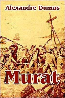 Murat by Alexandre Dumas