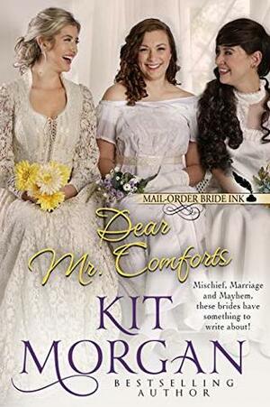 Dear Mr. Comforts by Kit Morgan