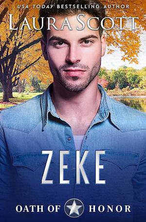 Zeke: A Christian Romantic Suspense by Laura Scott, Laura Scott