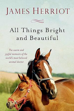 All Things Bright and Beautiful by James Herriot