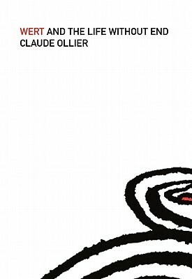 Wert and the Life Without End by Claude Ollier, Ursula Meany Scott