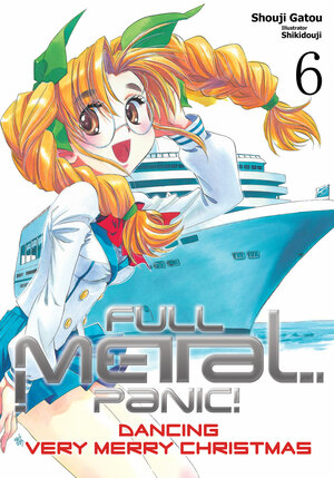 Full Metal Panic! Volume 6: Dancing Very Merry Christmas by Shouji Gatou