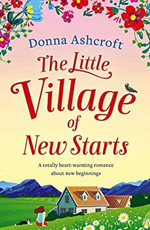 The Little Village of New Starts by Donna Ashcroft
