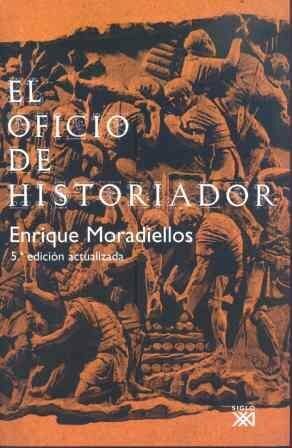 El oficio de historiador by Enrique Moradiellos García