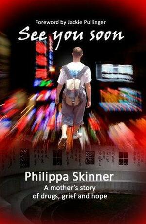 See You Soon by Philippa Skinner, Jackie Pullinger