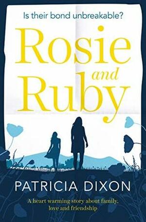 Rosie and Ruby by Patricia Dixon