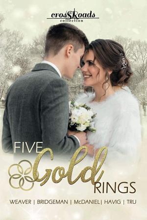 Five Gold Rings by Jaycee Weaver