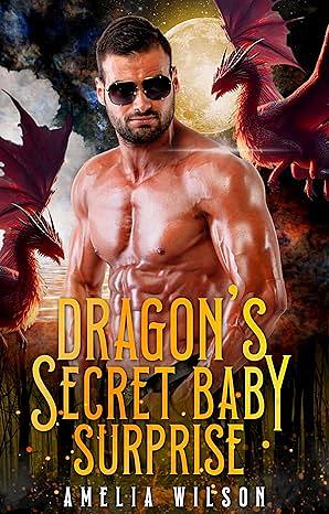 Dragon's Secret Baby Surprise by Amelia Wilson