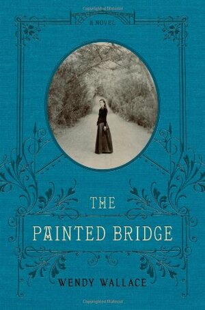 The Painted Bridge by Wendy Wallace