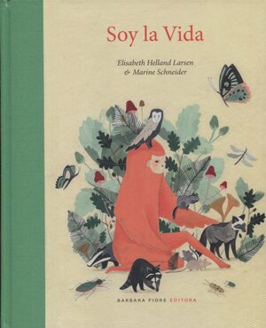 Soy la vida by Elisabeth Helland Larsen