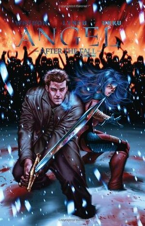 Angel: After the Fall, Volume 3 by Brian Lynch, Stephen Mooney, David Messina, Nick Runge, Joss Whedon