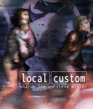 Local Custom by Sharon Lee, Steve Miller