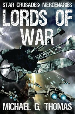 Lords of War by Michael G. Thomas