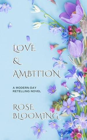 Love & Ambition: A Modern Day Retelling by Deborah Peach, Catherine Gagnon