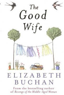 Good Wife by Elizabeth Buchan, Elizabeth Buchan