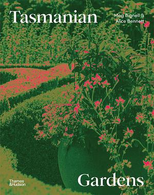 Tasmanian Gardens by Meg Bignell