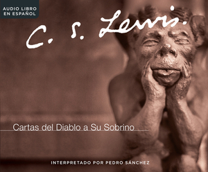 Cartas del Diablo a Su Sobrino (Screwtape Letters) by C.S. Lewis