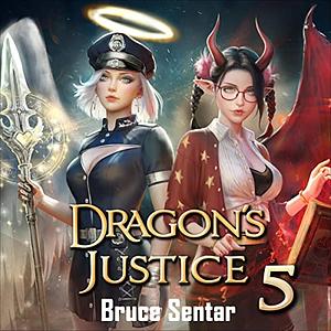 Dragon's Justice 5 by Bruce Sentar