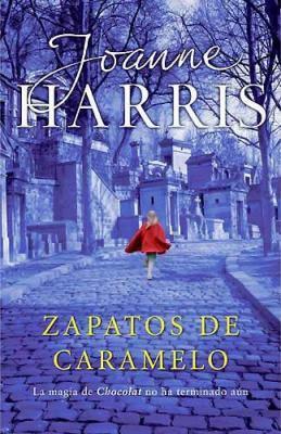 Zapatos de caramelo by Joanne Harris