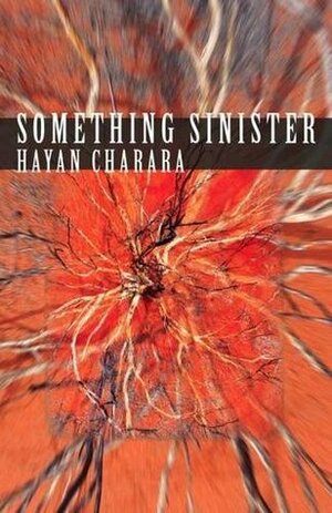Something Sinister by Hayan Charara
