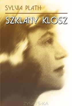 Szklany klosz by Sylvia Plath