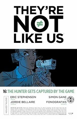 They're Not Like Us #16 by Fonografiks, Simon Gane, Eric Stephenson, Jordie Bellaire