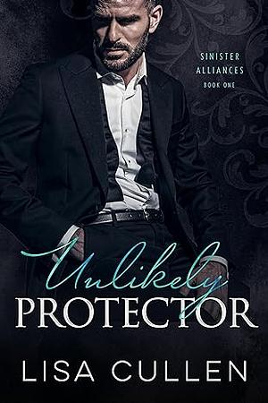 Unlikely Protector by Lisa Cullen