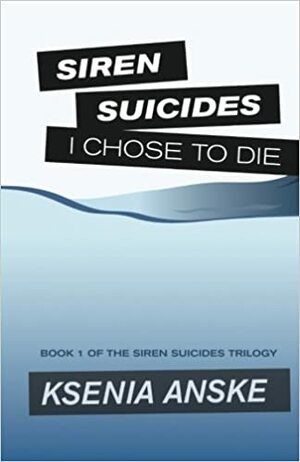 I Chose to Die by Ksenia Anske